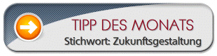 Tipp des Monats / Zukunftsgestaltung